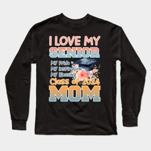 I love my senior mom 2024 Proud senior mom Gift For Women Mother day Long Sleeve T-Shirt